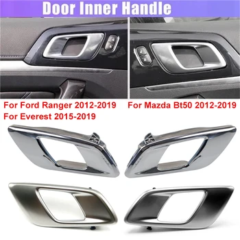 1/2 шт. Внутренние ручки двери автомобиля для Mazda Bt50 2012-2019/для Ford Ranger 2012-2019/для Everest 2015-2019