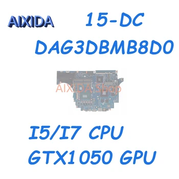 AIXIDA DAG3DBMB8D0 L24327-001 L24327-601 L24329-601 L24330-601 L24331-001 Для HP OMEN 15-DC Материнская плата Ноутбука GTX1050 I5/I7 Процессор
