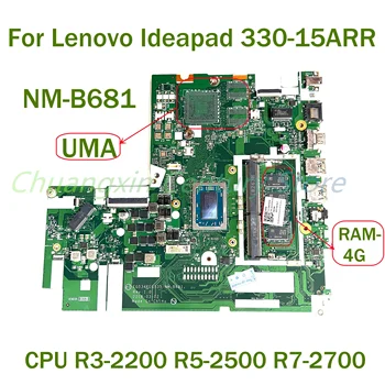 Для Lenovo Ideapad 330-15ARR Материнская плата ноутбука NM-B681 с процессором R3-2200 R5-2500 R7-2700 4G RAM 100% протестирована, полностью работает