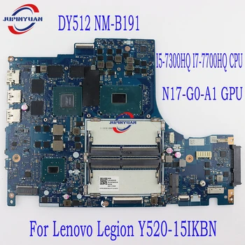 Для Lenovo Legion Y520-15IKBN Материнская плата ноутбука DY512 NM-B191 С процессором I5-7300HQ I7-7700HQ GTX1050 2G/4G N17-G0-A1 GPU
