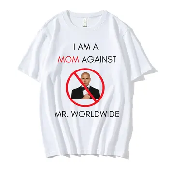 Мужская футболка с юмором I AM A MOM AGAINST Mr. Worldwide, футболка с принтом, Топ Famale, мужские Классические Повседневные футболки с круглым вырезом и коротким рукавом Hombre